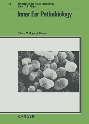 Inner Ear Pathobiology (ADVANCES IN OTO-RHINO-LARYNGOLOGY)