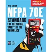 2015 NFPA 70E®: Standard for Electrical Safety in the Workplace® - National Fire Protection Association