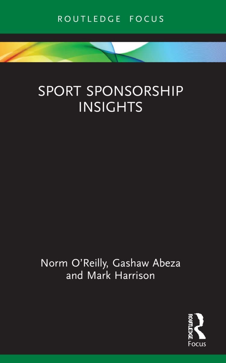 Sport Sponsorship Insights (Sport Business Insights) - Norm O’Reilly