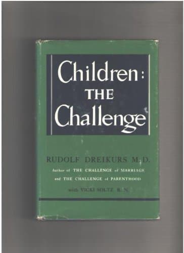 Children: The Challenge - Rudolf Dreikurs