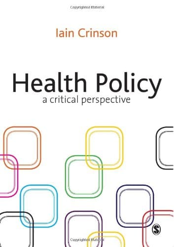 Health Policy: A Critical Perspective