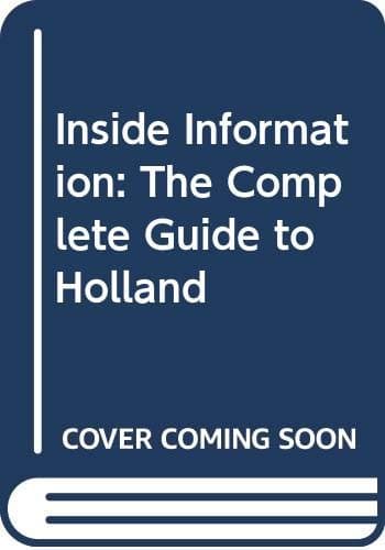Inside Information: The Complete Guide to Holland - Brill Academic Pub