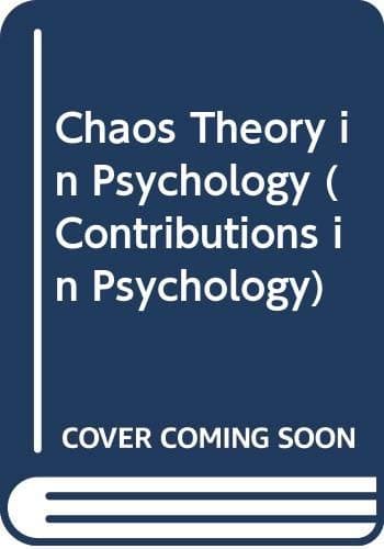 Chaos Theory in Psychology (International Contributions in Psychology) - Fred Abraham