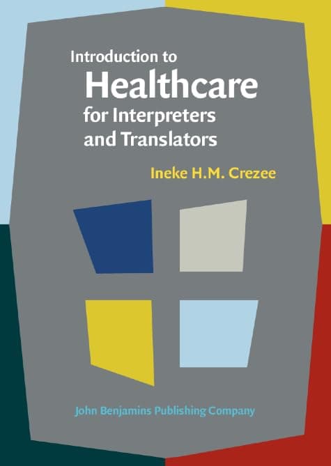 Introduction to Healthcare for Interpreters and Translators (Not in series) - John Benjamins Publishing Company