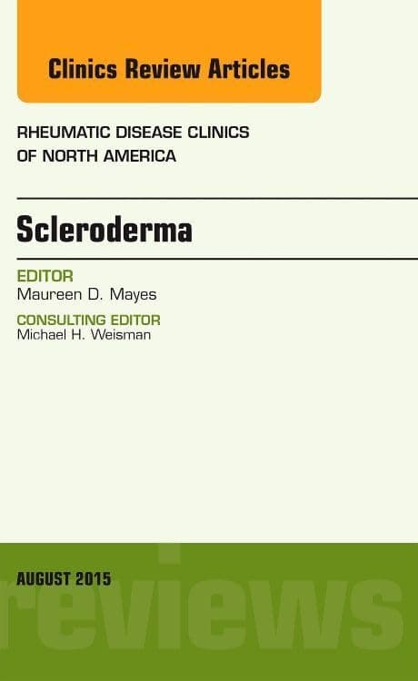 Scleroderma, An Issue of Rheumatic Disease Clinics (Volume 41-3) (The Clinics: Internal Medicine, Volume 41-3)