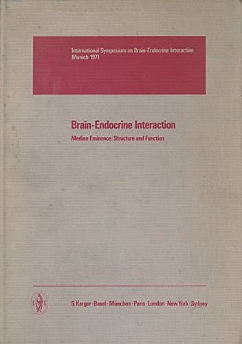 Brain-Endocrine Interaction Median Eminence: Structure and Function - K.M. Knigge
