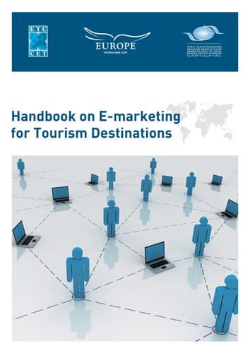 Handbook on E-marketing for Tourism Destinations - European Travel Commission - World Tourism Organization