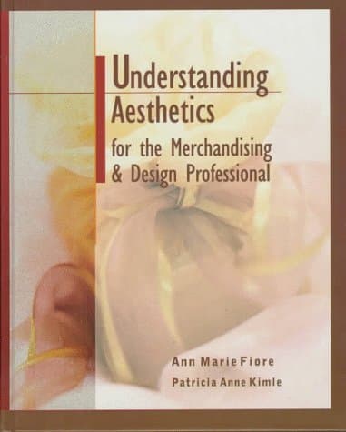 Understanding Aesthetics for the Merchandising and Design Professional - Fairchild Books
