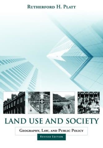 Land Use and Society, Revised Edition: Geography, Law, and Public Policy - Island Press