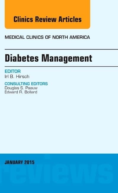 Diabetes Management, An Issue of Medical Clinics of North America (Volume 99-1) (The Clinics: Internal Medicine, Volume 99-1)