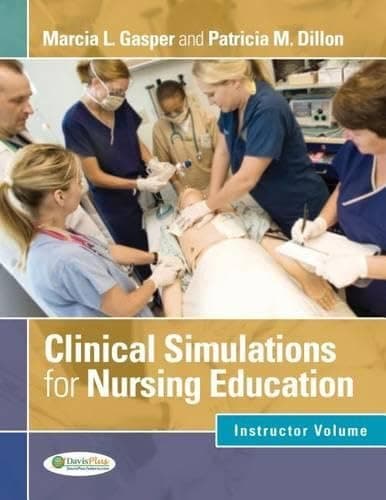 Clinical Simulations for Nursing Education - Instructor Volume: Facilitator Volume - F.A. Davis