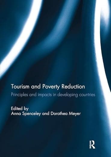 Tourism and Poverty Reduction: Principles and impacts in developing countries - Dorothea Meyer