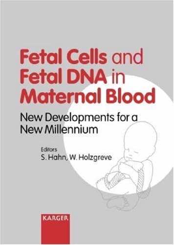 Fatal Cells and Fetal DNA in Maternal Blood: New Developments for a New Millenium : 11th Fetal Cell Workshop, Basel, April 15, 2000