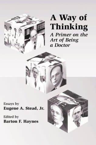 A Way of Thinking: A Primer on the Art of Being a Doctor - Carolina Academic Press