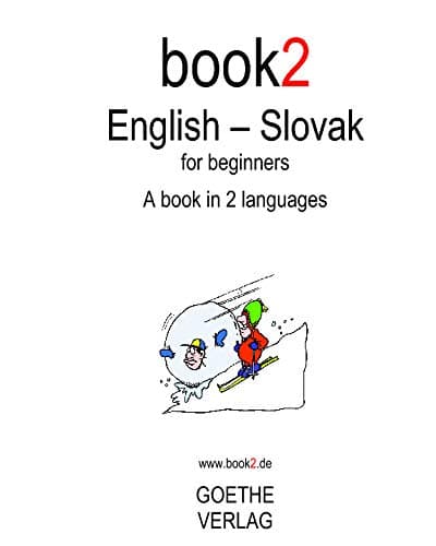 Book2 English - Slovak For Beginners: A Book In 2 Languages - Createspace Independent Pub