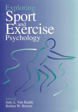 Exploring Sport and Exercise Psychology - Judy L. Van Raalte