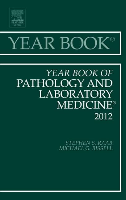 Year Book of Pathology and Laboratory Medicine 2012 (Volume 2012) (Year Books, Volume 2012) - Stephen S. Raab MD