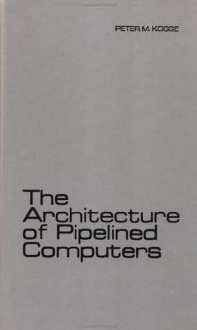 The Architecture of Pipelined Computers