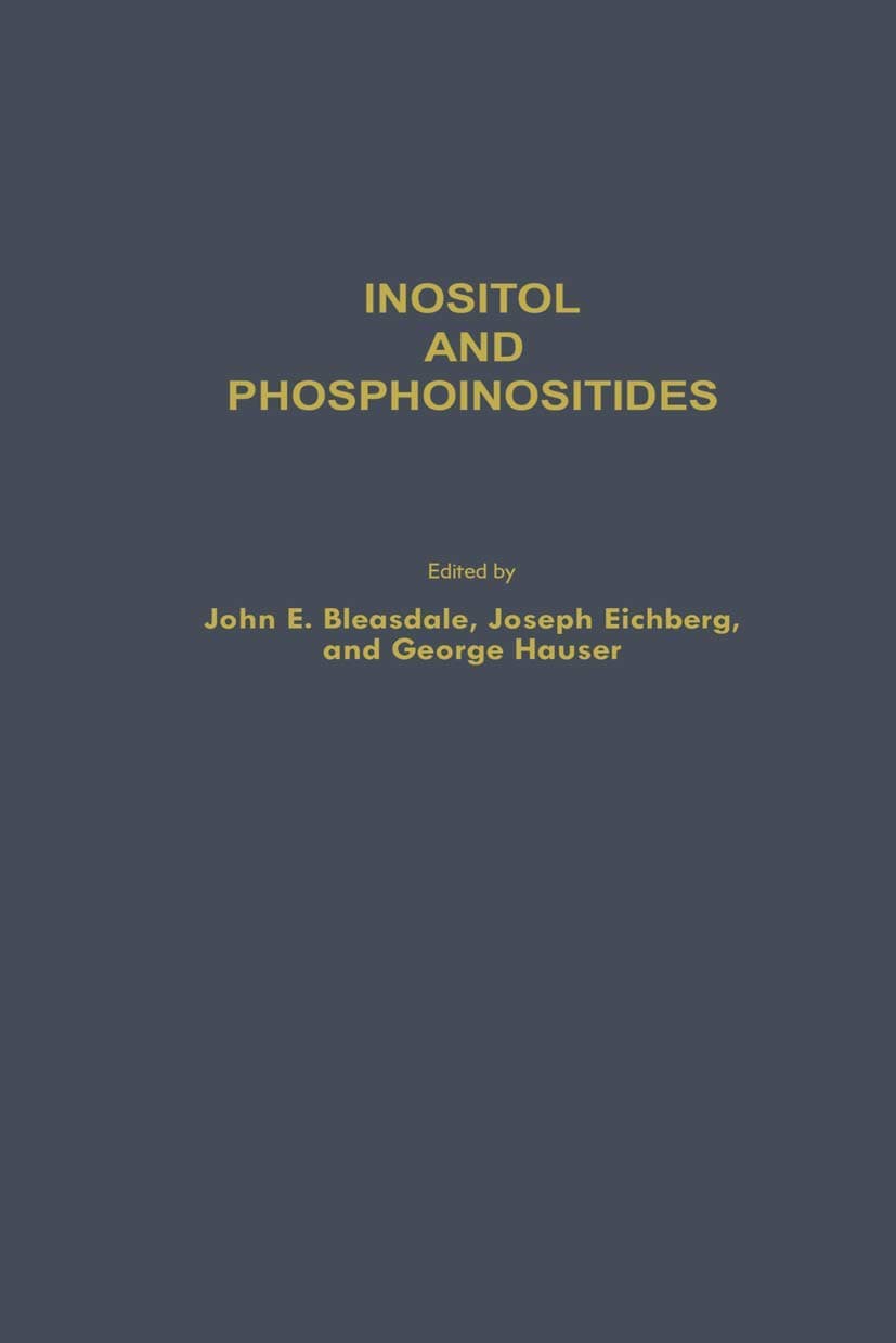 Inositol and Phosphoinositides: Metabolism and Regulation (Experimental Biology and Medicine, 6) - John E. Bleasdale