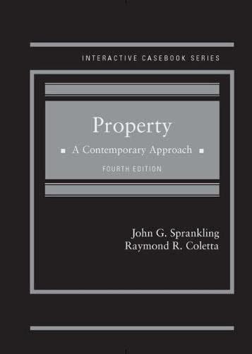 Property: A Contemporary Approach (Interactive Casebook Series) - John Sprankling