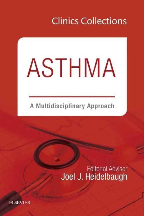 Asthma: A Multidisciplinary Approach, 2C (Clinics Collections) (Volume 2C) - Joel J. Heidelbaugh MD