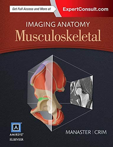 Imaging Anatomy: Musculoskeletal - Julia Crim MD
