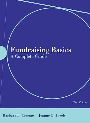 Fundraising Basics: A Complete Guide: . - Barbara L. Ciconte