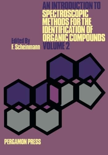 An Introduction to Spectroscopic Methods for the Identification of Organic Compounds - F. Scheinmann