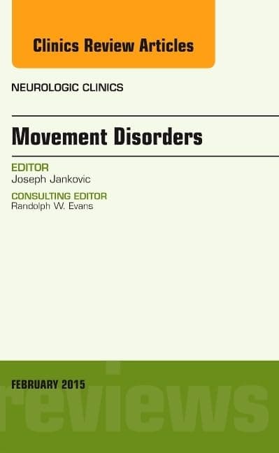 Movement Disorders, An Issue of Neurologic Clinics (Volume 33-1) (The Clinics: Radiology, Volume 33-1)