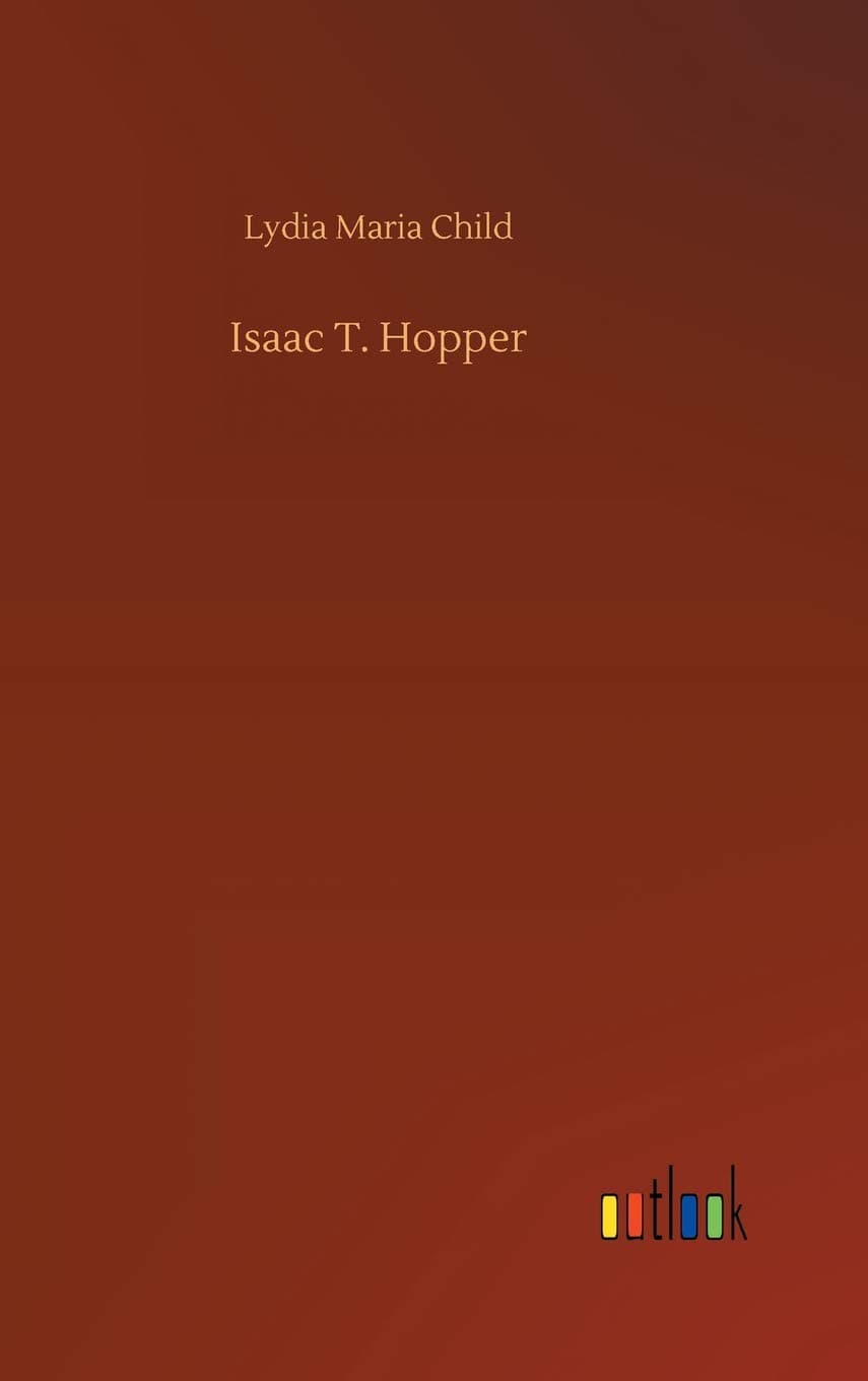 Isaac T. Hopper - Outlook Verlag