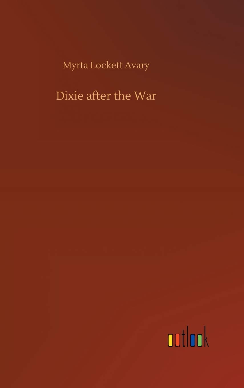 Dixie after the War - Outlook Verlag