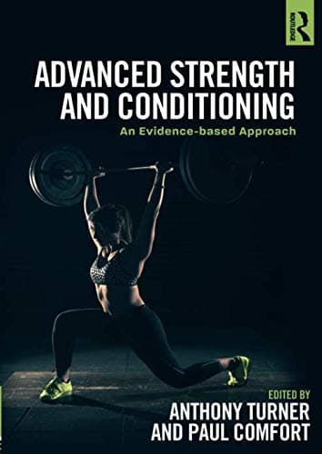 Advanced Strength and Conditioning: An Evidence-based Approach - Anthony Turner