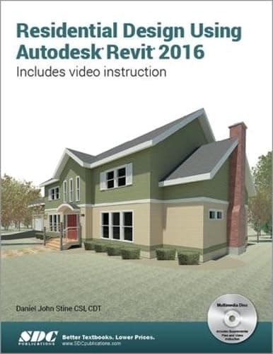 Residential Design Using Autodesk Revit 2016 - Daniel Stine