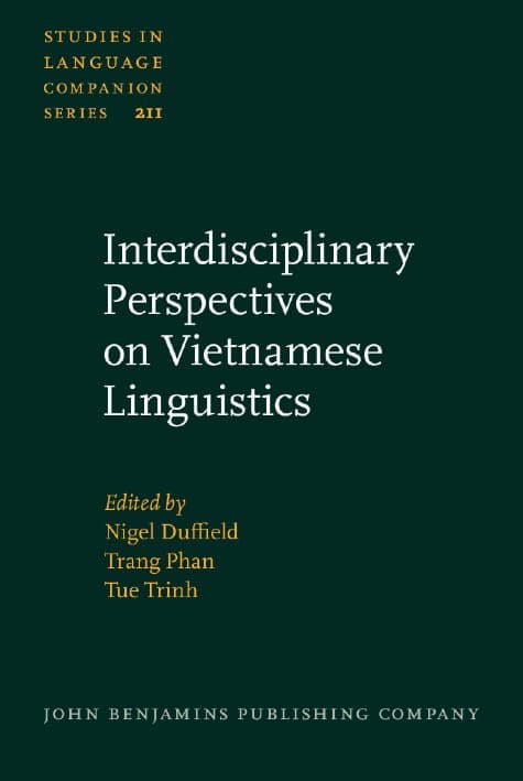 Interdisciplinary Perspectives on Vietnamese Linguistics (Studies in Language Companion Series) - John Benjamins Publishing Company
