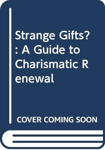 Strange Gifts?: A Guide to Charismatic Renewal - Blackwell Pub