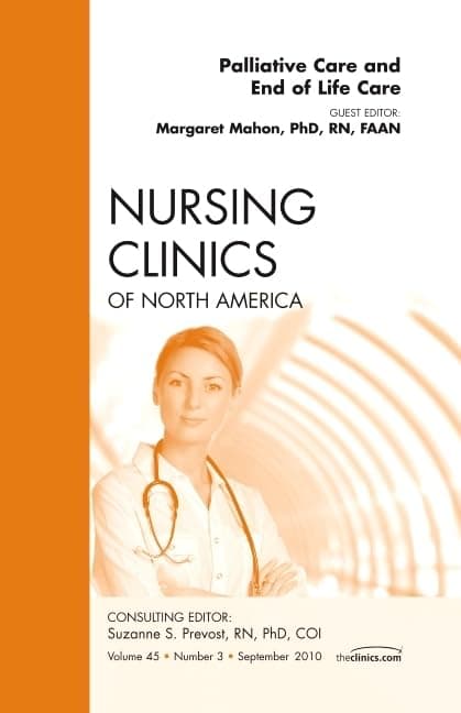 Nursing Clinics of North America : Palliative Care and End of Life Care, Vol. 45, No. 3