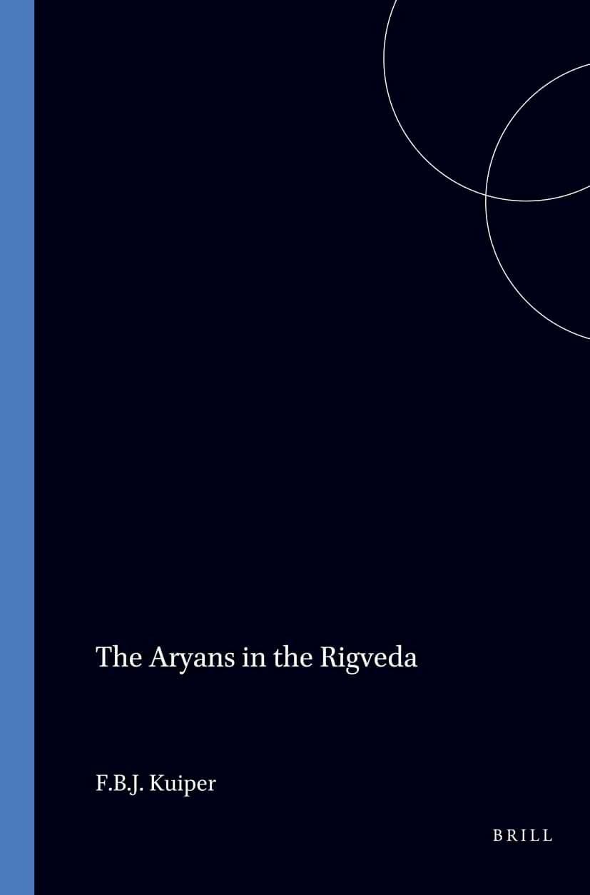 Aryans in the Rigveda (Leiden Studies in Indo-European, 1) - F.B.J. Kuiper