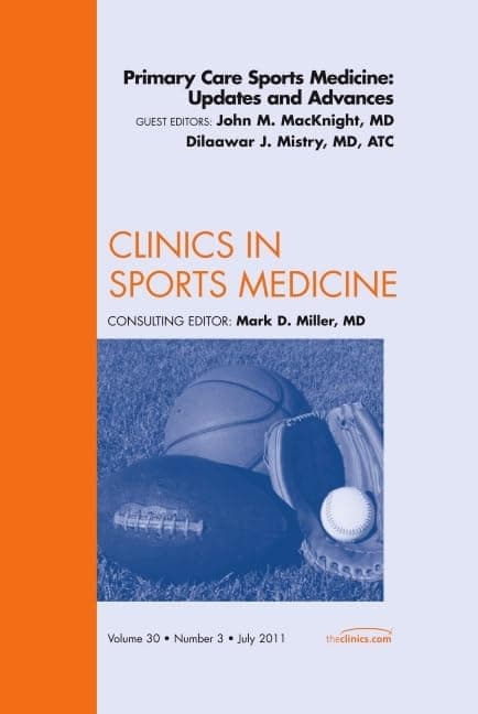 Primary Care Sports Medicine: Updates and Advances, An Issue of Clinics in Sports Medicine (Volume 30-3) (The Clinics: Orthopedics, Volume 30-3)