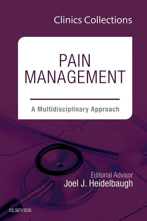 Pain Management: A Multidisciplinary Approach (Clinics Collections) (Volume 4C)