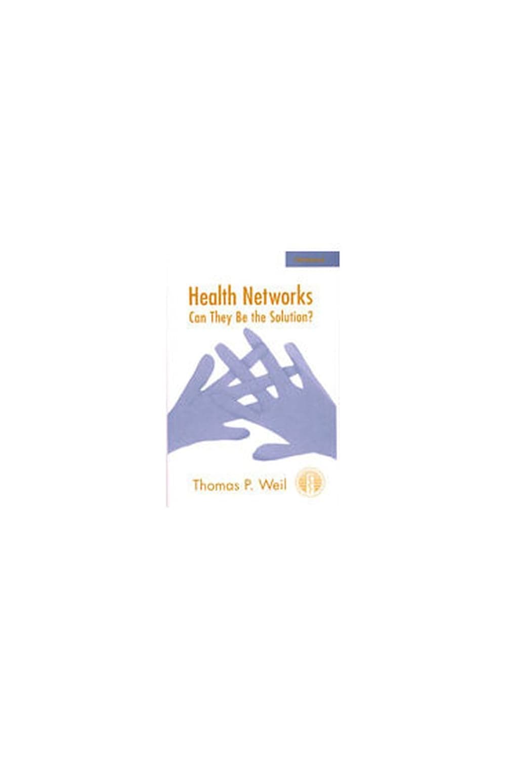 Health Networks: Can They Be the Solution?