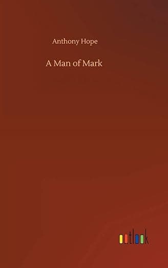 A Man of Mark - Outlook Verlag