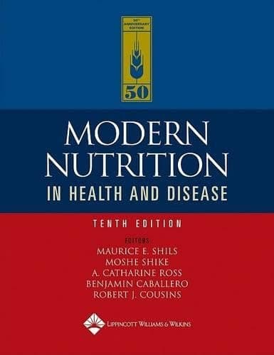 MODERN NUTRITION IN HEALTH AND DISEASE 10E: .