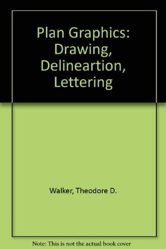 Plan Graphics: Drawing, Delineartion, Lettering - P D A Pub Corp