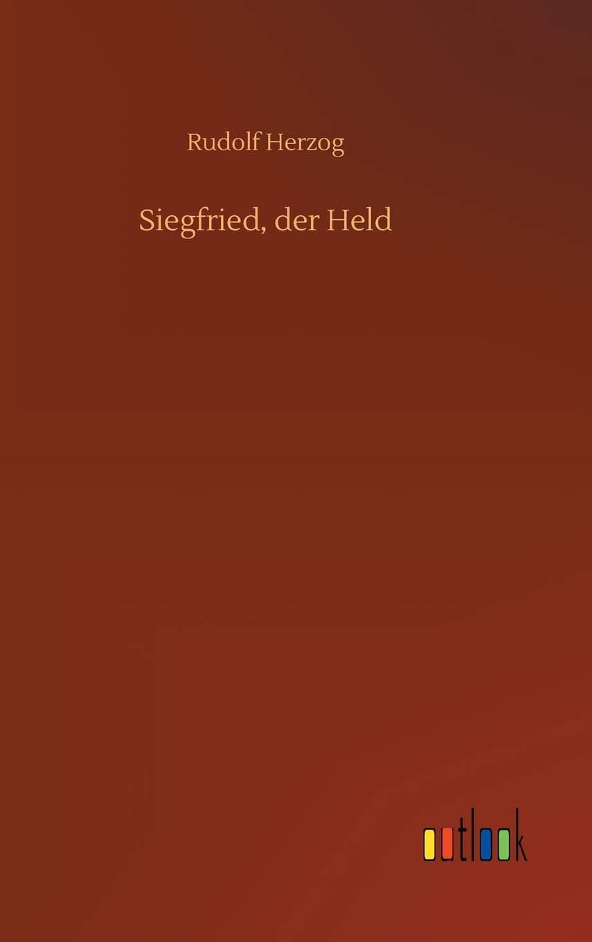 Siegfried, der Held (German Edition) - Outlook Verlag