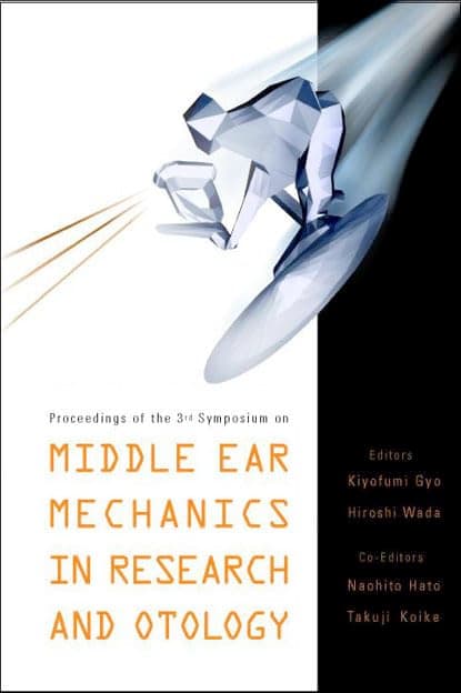 MIDDLE EAR MECHANICS IN RESEARCH AND OTOLOGY - PROCEEDINGS OF THE 3RD SYMPOSIUM