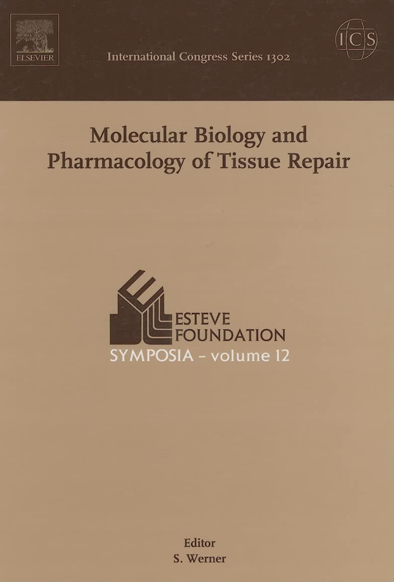 Molecular Biology and Pharmacology of Tissue Repair: Proceedings of the Esteve Foundation Symposium 12, held between 4 and 7 October 2006, S'Agaro ... 1302) (International Congress, Volume 1302)