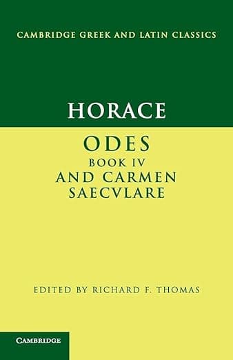 Horace: Odes IV and Carmen Saeculare (Cambridge Greek and Latin Classics) - Horace