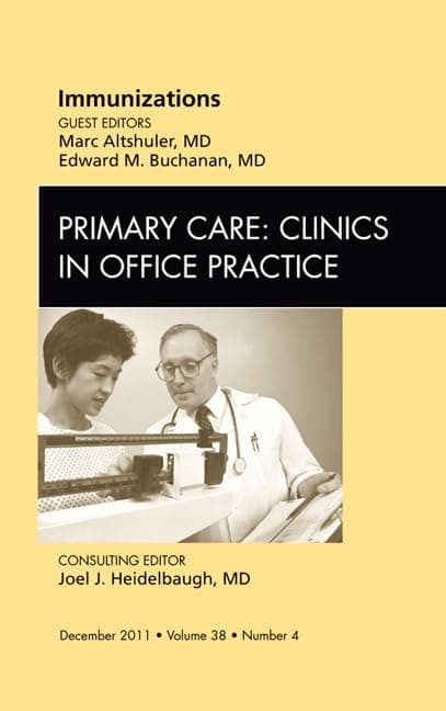 Immunizations, An Issue of Primary Care Clinics in Office Practice (Volume 38-4) (The Clinics: Internal Medicine, Volume 38-4) - Marc Altshuler MD