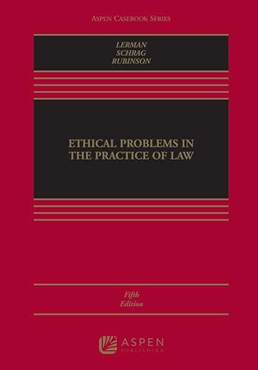 Ethical Problems in the Practice of Law (Aspen Casebook) - Aspen Opco Llc