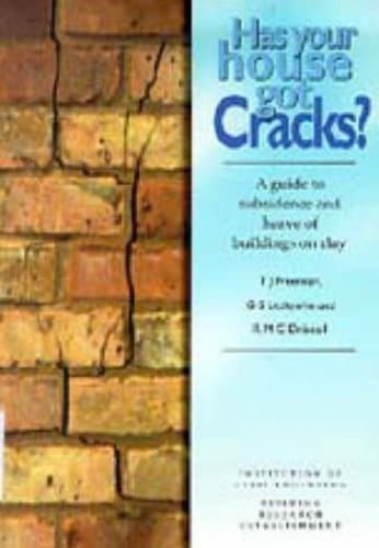 Has Your House Got Cracks? a Guide to Subsidence and Heave of Buildings on Clay - Amer Society of Civil Engineers